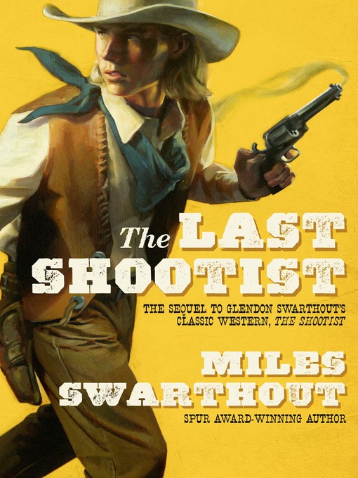 Title details for The Last Shootist by Miles Swarthout - Wait list
